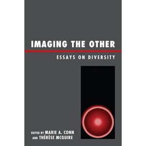 University Press of America Imaging the Other: Essays on Diversity University Press of America Imaging the Other: Essays on Diversity