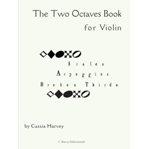Harvey, Cassia The Two Octaves Book for Viola Harvey, Cassia The Two Octaves Book for Viola