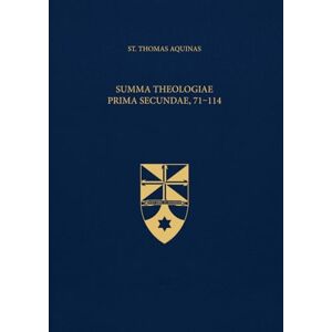 Aquinas, St. Thomas Summa Theologiae Prima Secundae, 71-114 (Latin-English Edition): Opera Omnia, Volume 16 Aquinas, St. Thomas Summa Theologiae Prima Secundae, 71-114 (Latin-English Edition): Opera Omnia, Volume 16