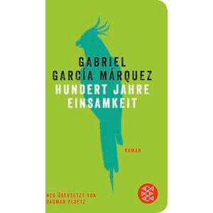 García Márquez, Gabriel Hundert Jahre Einsamkeit García Márquez, Gabriel Hundert Jahre Einsamkeit