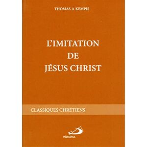 THOMAS, A KEMPIS IMITATION DE JESUS-CHRIST, L' (TRAD. RAVINAUD) THOMAS, A KEMPIS IMITATION DE JESUS-CHRIST, L' (TRAD. RAVINAUD)