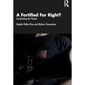 Kiss A Fortified Far Right?: Scrutinizing the Threat Kiss A Fortified Far Right?: Scrutinizing the Threat