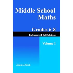 J. Wick, Adam Middle School Maths, Grades 6–8, Volume 1: Order of Operations, Powers, GCD, and LCM of Two Integers J. Wick, Adam Middle School Maths, Grades 6–8, Volume 1: Order of Operations, Powers, GCD, and LCM of Two Integers