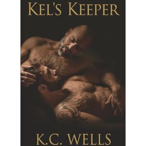 Wells, K.C. Kel's Keeper Wells, K.C. Kel's Keeper