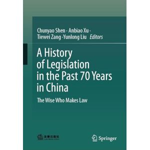 A History of Legislation in the Past 70 Years in China: The Wise Who Makes Law A History of Legislation in the Past 70 Years in China: The Wise Who Makes Law