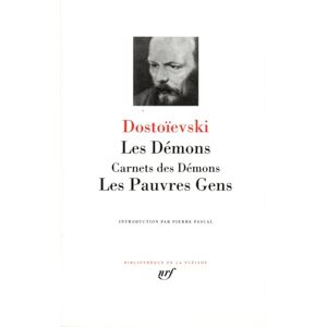 Dostoïevski, Fédor Les Démons Les Pauvres gens Dostoïevski, Fédor Les Démons Les Pauvres gens