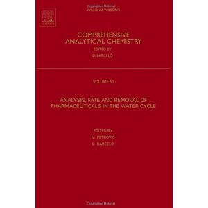 Elsevier Science Analysis, Removal, Effects and Risk of Pharmaceuticals in the Water Cycle: Occurrence and Transformation in the Environment (ISSN Book 50) Elsevier Science Analysis, Removal, Effects and Risk of Pharmaceuticals in the Water Cycle: Occurrence and Transformation in the Environment (ISSN Book 50)