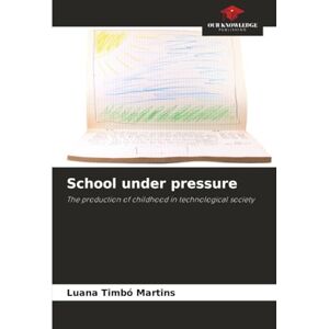 Timbó Martins, Luana School under pressure: The production of childhood in technological society Timbó Martins, Luana School under pressure: The production of childhood in technological society
