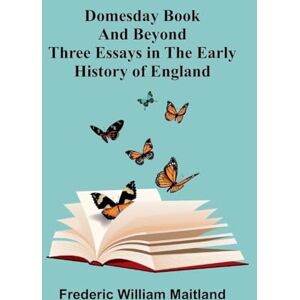 William Maitland, Frederic The Deipnosophists or, Banquet of the Learned of Athenæus (Volume 2) (Edition1): Three Essays in the Early History of England William Maitland, Frederic The Deipnosophists or, Banquet of the Learned of Athenæus (Volume 2) (Edition1): Three Essays in the Early History of England