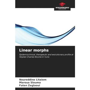 Litaiem, Noureddine Linear morphs: Epidemioclinical, therapeutic and evolutionary profile at Hôpital Charles Nicolle in Tunis Litaiem, Noureddine Linear morphs: Epidemioclinical, therapeutic and evolutionary profile at Hôpital Charles Nicolle in Tunis