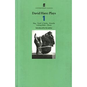 Hare, David David Hare Plays: "Slag", "Teeth 'n' Smiles", "Knuckle", "Licking Hitler", "Plenty" v. 1 (Faber Contemporary Classics) Hare, David David Hare Plays: "Slag", "Teeth 'n' Smiles", "Knuckle", "Licking Hitler", "Plenty" v. 1 (Faber Contemporary Classics)
