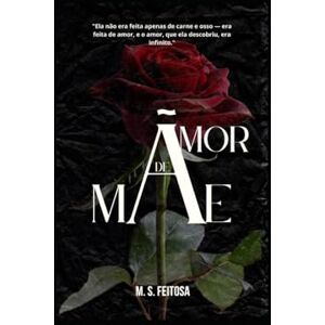 Feitosa, Auto Marilia S Amor de mae: O unico e verdadeiro Feitosa, Auto Marilia S Amor de mae: O unico e verdadeiro