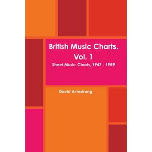 Armstrong, David British Music Charts. Vol. 1 Armstrong, David British Music Charts. Vol. 1