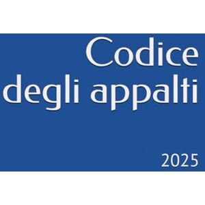Bernardini, Camillo Codice degli appalti: 2025 Bernardini, Camillo Codice degli appalti: 2025