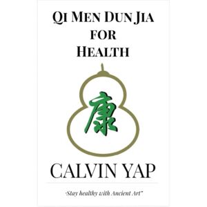 Yap, Calvin Qi Men Dun Jia for Health Yap, Calvin Qi Men Dun Jia for Health
