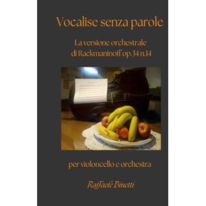 SiGN Vocalise senza parole: La versione orchestrale di Rackmaninoff per violoncello e orchestra Op.34 n.14 (Chamber music) SiGN Vocalise senza parole: La versione orchestrale di Rackmaninoff per violoncello e orchestra Op.34 n.14 (Chamber music)