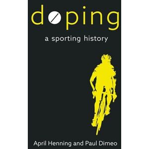 April Henning Doping: A Sporting History April Henning Doping: A Sporting History