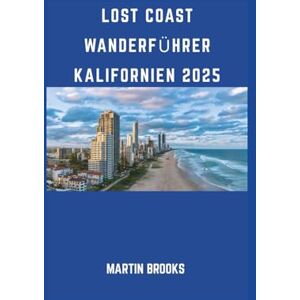BROOKS, MARTIN LOST COAST WANDERFÜHRER KALIFORNIEN 2025 BROOKS, MARTIN LOST COAST WANDERFÜHRER KALIFORNIEN 2025