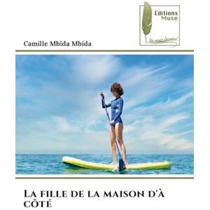 Mbida Mbida, Camille La fille de la maison d'à côté Mbida Mbida, Camille La fille de la maison d'à côté