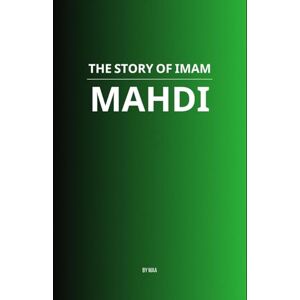 AA, M The Story of Imam Mahdi AA, M The Story of Imam Mahdi