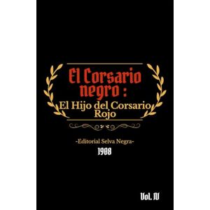 Salgari, Emilio El Corsario Negro Vol. IV: El hijo del corsario rojo Salgari, Emilio El Corsario Negro Vol. IV: El hijo del corsario rojo