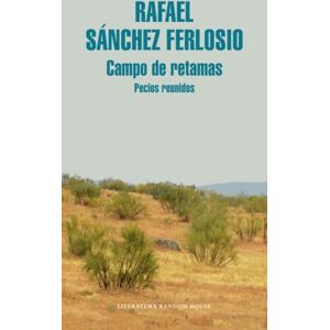 Ferlosio, Rafael Sanchez Campo de retamas / Field of broom: Pecios reunidos (Random House) Ferlosio, Rafael Sanchez Campo de retamas / Field of broom: Pecios reunidos (Random House)