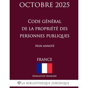 La Bibliothèque Juridique Code général de la propriété des personnes publiques La Bibliothèque Juridique Code général de la propriété des personnes publiques