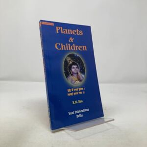 K. N. Rao Planets and Children: Hindu Astrology Series K. N. Rao Planets and Children: Hindu Astrology Series