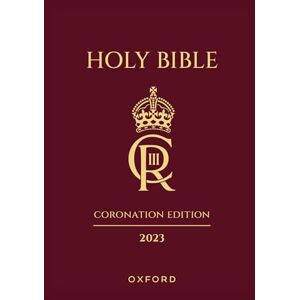 Oxford University Press The Holy Bible 2023 Coronation Edition: Authorized King James Version Oxford University Press The Holy Bible 2023 Coronation Edition: Authorized King James Version