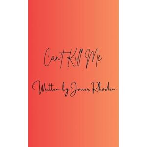 Rhoden, Javier Can't Kill Me Rhoden, Javier Can't Kill Me