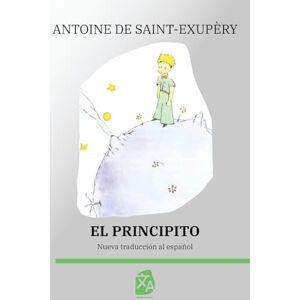 de Saint-Exupéry, Antoine El Principito: Nueva traducción al español: 12 (Clásicos en español) de Saint-Exupéry, Antoine El Principito: Nueva traducción al español: 12 (Clásicos en español)