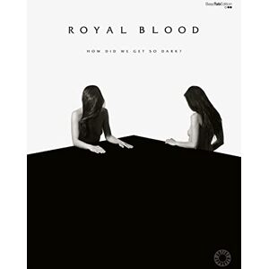 Royal Blood How Did We Get So Dark? (Bass Guitar and Voice): Vocal/ Bass Guitar Tab (Faber Edition) Royal Blood How Did We Get So Dark? (Bass Guitar and Voice): Vocal/ Bass Guitar Tab (Faber Edition)