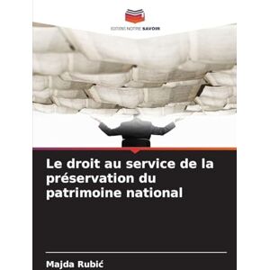 Rubic, Majda Le droit au service de la préservation du patrimoine national Rubic, Majda Le droit au service de la préservation du patrimoine national