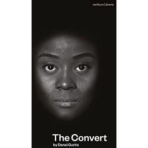 Danai Gurira The Convert: 13 (Modern Plays) Danai Gurira The Convert: 13 (Modern Plays)