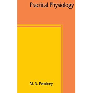 S Pembrey, M Practical physiology S Pembrey, M Practical physiology