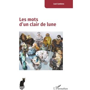 Combres, Loul Les mots d’un clair de lune (Cabaret) Combres, Loul Les mots d’un clair de lune (Cabaret)