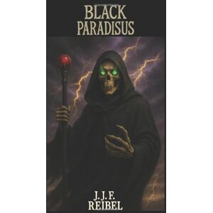 Reibel, Jean-Jacques BLACK PARADISUS: Domain of the Lich Emperor (The Infinite Tower) Reibel, Jean-Jacques BLACK PARADISUS: Domain of the Lich Emperor (The Infinite Tower)