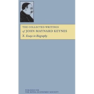 Keynes, John Maynard The Collected Writings of John Maynard Keynes: Volume 10 Keynes, John Maynard The Collected Writings of John Maynard Keynes: Volume 10