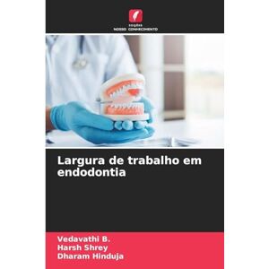 B, Vedavathi Largura de trabalho em endodontia B, Vedavathi Largura de trabalho em endodontia