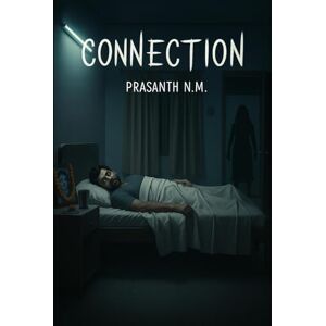 N.M, Prasanth Connection: A spine-chilling horror where sorrow keeps the dead alive, and a son learns that love after death can freeze the heart and swallow the living. N.M, Prasanth Connection: A spine-chilling horror where sorrow keeps the dead alive, and a son learns that love after death can freeze the heart and swallow the living.
