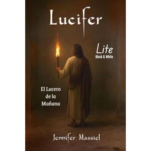 MASSIEL, JENNIFER LUCIFER (LITE): EL LUCERO DE LA MAÑANA MASSIEL, JENNIFER LUCIFER (LITE): EL LUCERO DE LA MAÑANA