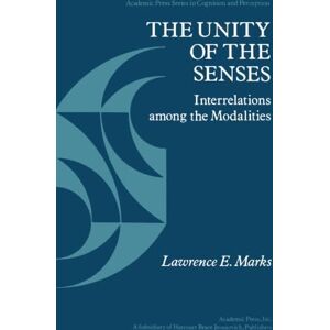 Marks, Lawrence E. The Unity of the Senses: Interrelations Among the Modalities Marks, Lawrence E. The Unity of the Senses: Interrelations Among the Modalities