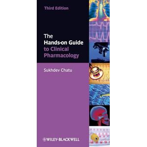 Chatu, Sukhdev The Hands-on Guide to Clinical Pharmacology, 3rd Edition Chatu, Sukhdev The Hands-on Guide to Clinical Pharmacology, 3rd Edition