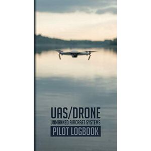 Marden, Charles D UAS/Drone Unmanned Aircraft Systems – Pilot Logbook: For drone pilot and operator │ Flight Log and Checklist │ 100 Flights Marden, Charles D UAS/Drone Unmanned Aircraft Systems – Pilot Logbook: For drone pilot and operator │ Flight Log and Checklist │ 100 Flights