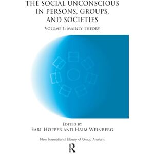 The Social Unconscious in Persons, Groups and Societies: Mainly Theory (The New International Library of Group Analysis) The Social Unconscious in Persons, Groups and Societies: Mainly Theory (The New International Library of Group Analysis)