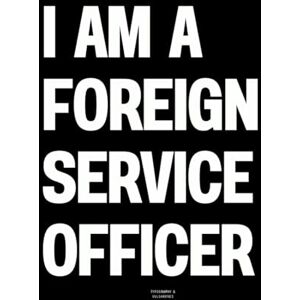 Vulgarities, Typography I am a Foreign Service Officer: The Coffee Table Book Vulgarities, Typography I am a Foreign Service Officer: The Coffee Table Book
