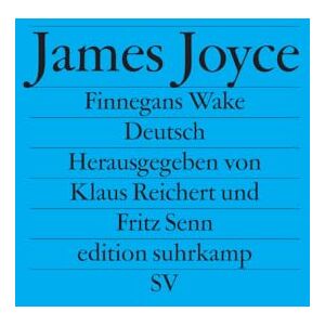 Joyce, James Finnegans Wake: Gesammelte Annäherungen Joyce, James Finnegans Wake: Gesammelte Annäherungen