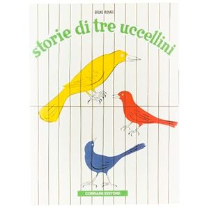 Munari, Bruno Storie di tre uccellini Munari, Bruno Storie di tre uccellini