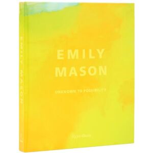 Emily Mason: Unknown to Possibility Emily Mason: Unknown to Possibility