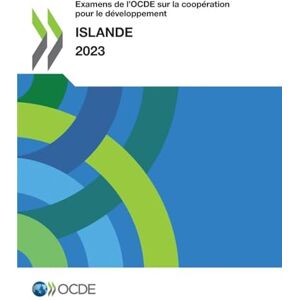 OECD Examens de l'OCDE sur la coopération pour le développement: Islande 2023 OECD Examens de l'OCDE sur la coopération pour le développement: Islande 2023